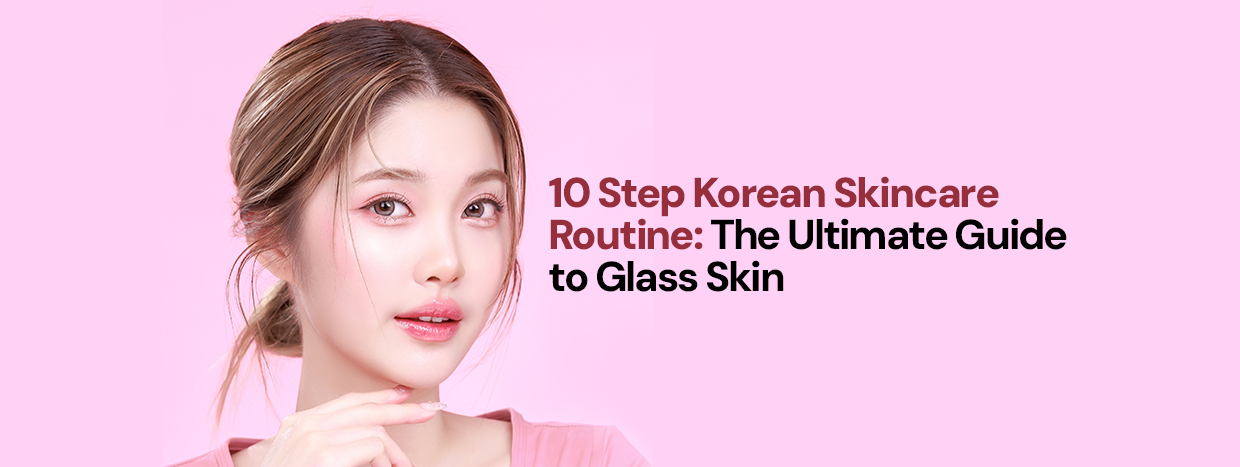 10 Step Korean Skincare Routine Banner