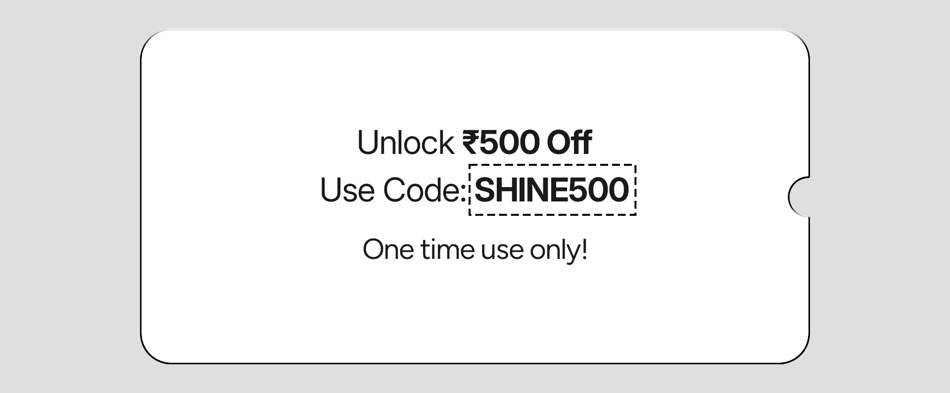 Unlock ₹500 Off. Use code SHINE500.