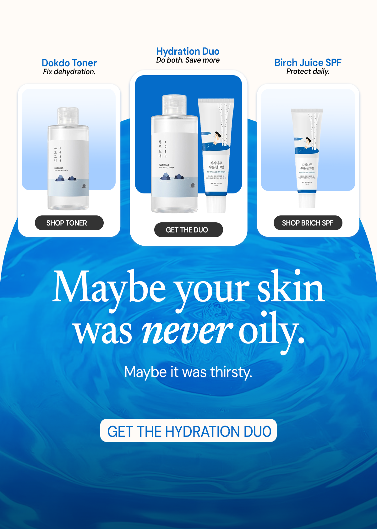 Shop Round Lab Dokdo Toner, Birch Juice Sunscreen or the complete Hydration Duo